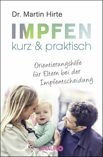 Impfen kurz & praktisch: Orientierungshilfe für Eltern bei der Impfentscheidung | Aktualisierte und überarbeitete Neuausgabe 09/2024