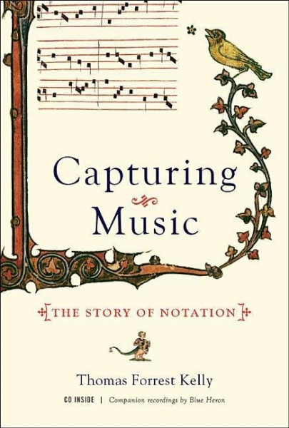 Capturing Music: The Story of Notation [With CD (Audio)]