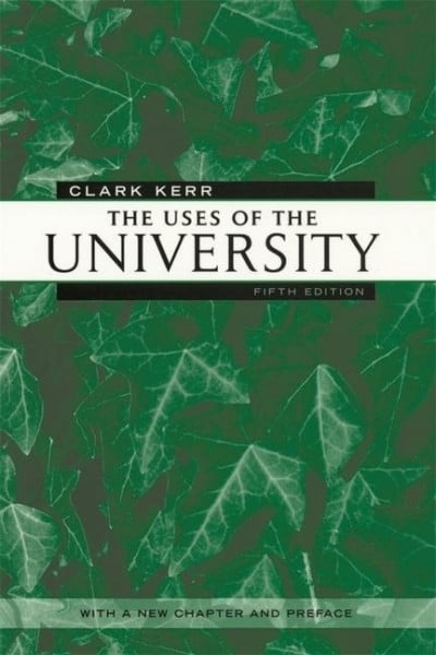 Kerr, C: The Uses of the University