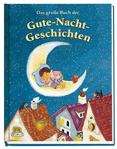 Das große Buch der Gute-Nacht-Geschichten