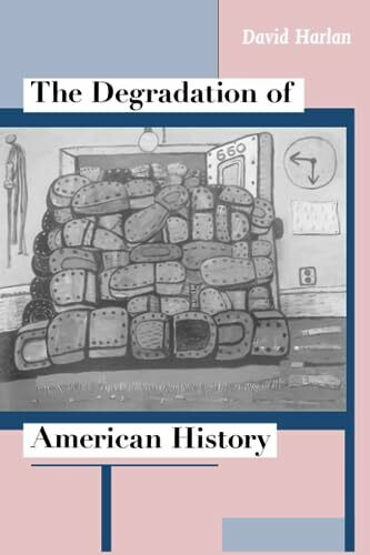The Degradation of American History