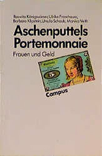 Aschenputtels Portemonnaie: Frauen und Geld