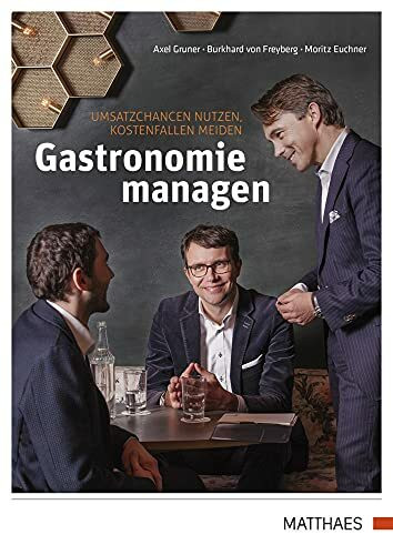 Gastronomie managen: Umsatzchancen nutzen, Kostenfallen meiden