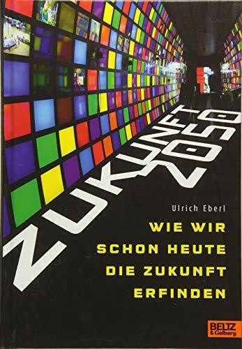 Zukunft 2050 - wie wir schon heute die Zukunft erfinden