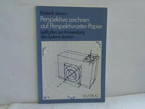 Perspektive. Zeichnen auf Perspektivraster-Papier. Leitfaden zur Anwendung des Systems Janson