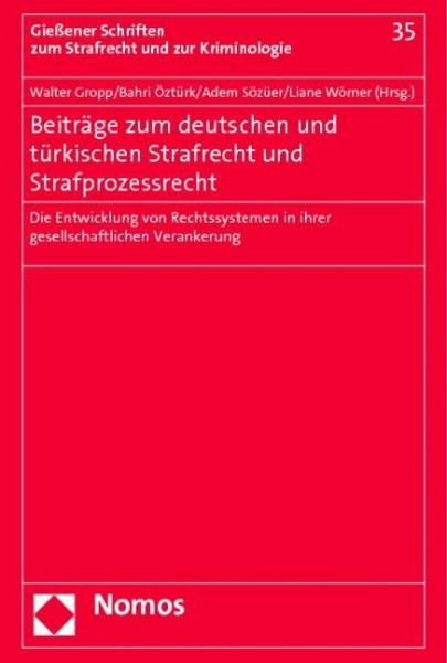 Beiträge zum deutschen und türkischen Strafrecht und Strafprozessrecht