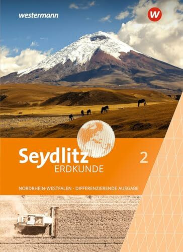 Seydlitz Erdkunde 2. Schulbuch. Differenzierende Ausgabe für Nordrhein-Westfalen: Ausgabe 2021