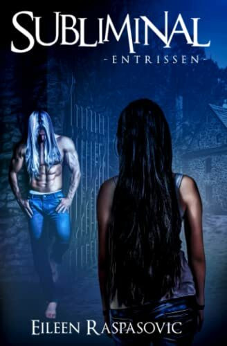 Subliminal: Entrissen