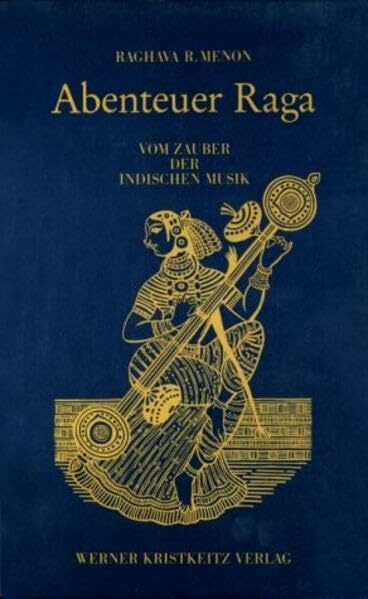 Abenteuer Raga. Vom Zauber der indischen Musik