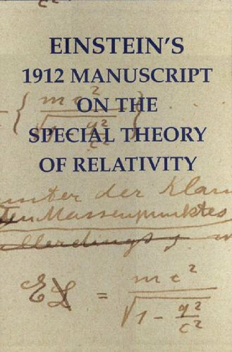 Albert Einstein's 1912 Manuscript. Special Theory of Relativity