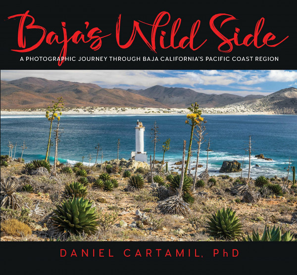 Baja's Wild Side: A Photographic Journey Through Baja California's Pacific Coast Region.