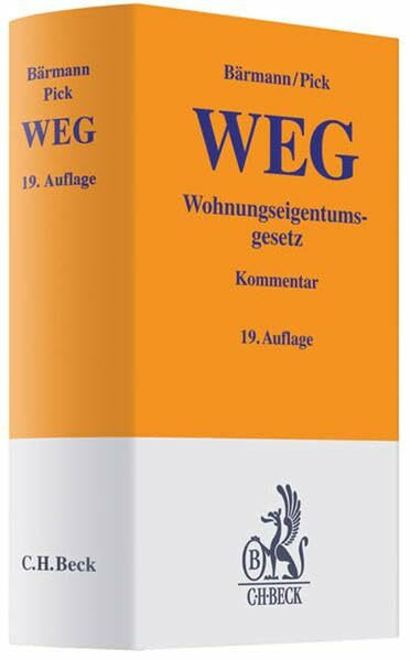 Wohnungseigentumsgesetz: Gesetz über das Wohnungseigentum und das Dauerwohnrecht (Gelbe Erläuterungsbücher)