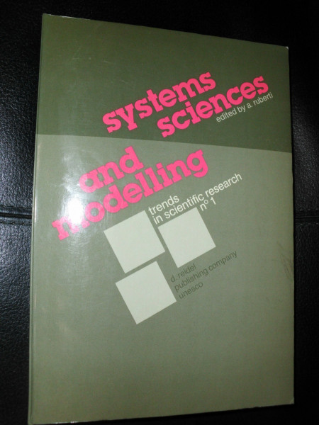 Systems Sciences and Modelling (TRENDS IN SCIENTIFIC RESEARCH, NO 1)