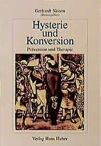 Hysterie und Konversion: Prävention und Therapie