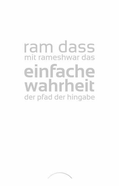 Einfache Wahrheit: Der Pfad der Hingabe
