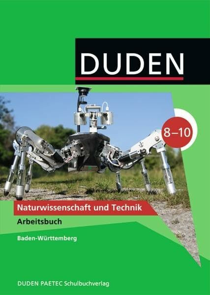 Duden Naturwissenschaft und Technik - Gymnasium Baden-Württemberg: 8.-10. Schuljahr - Arbeitsbuch