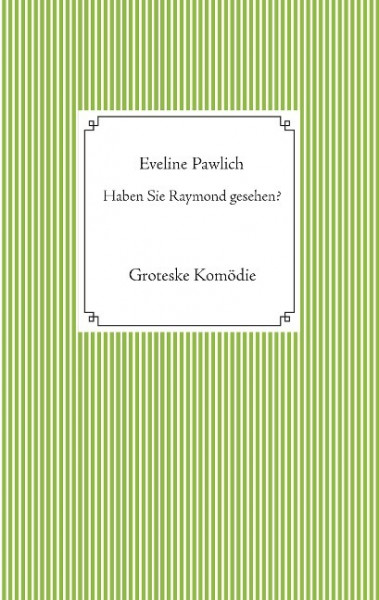 Haben Sie Raymond gesehen?