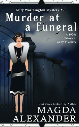 Murder at a Funeral: A 1920s Historical Cozy Mystery (The Kitty Worthington Mysteries, Band 9)