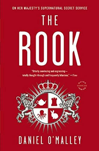 The Rook: A Novel (The Rook Files, 1, Band 1)