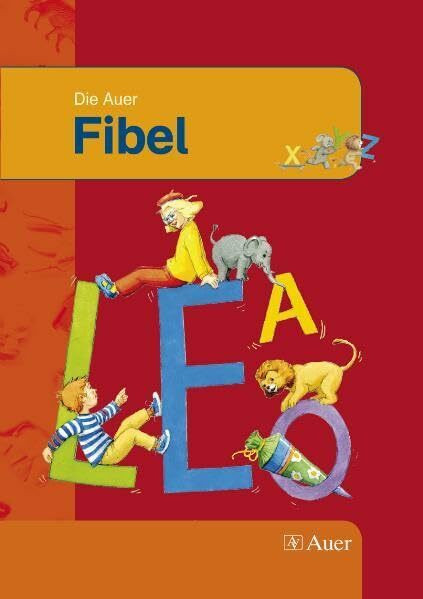 Die Auer Fibel: Inkl. Anlauttabelle (Die Auer Fibel (BY))
