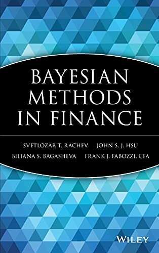 Bayesian Methods in Finance (Frank J. Fabozzi Series) Bayesian Methods in Finance (Frank J. Fabozzi Series)