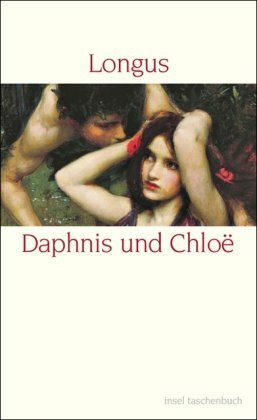 Daphnis und Chloë: Ein antiker Liebesroman (insel taschenbuch)