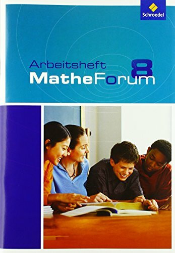 MatheForum - Ausgabe 2009 für Realschulen in Niedersachsen und Nordrhein-Westfalen: Arbeitsheft 8: Zusatzmaterial für Realschulen in Niedersachsen und ... und Nordrhein-Westfalen - Ausgabe 2009)