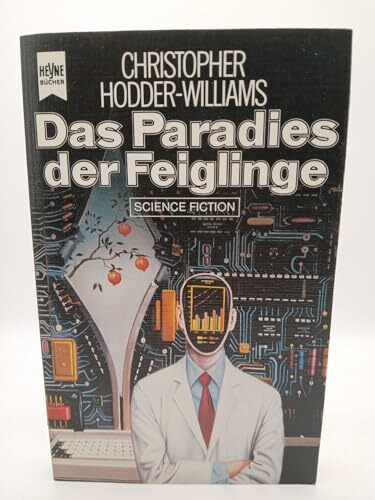Das Paradies der Feiglinge. Science Fiction Roman.