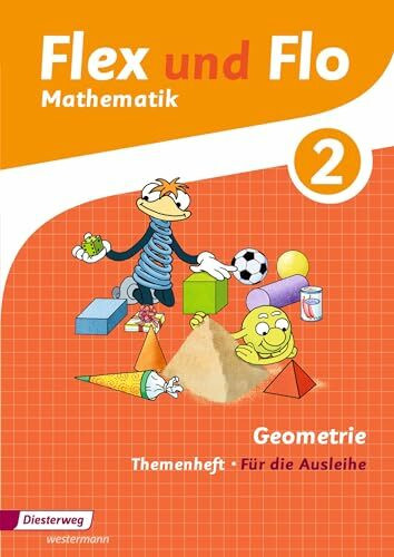 Flex und Flo - Ausgabe 2014: Themenheft Geometrie 2 Für die Ausleihe