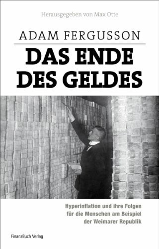 Das Ende des Geldes: Hyperinflation und ihre Folgen für die Menschen am Beispiel der Weimarer Republik