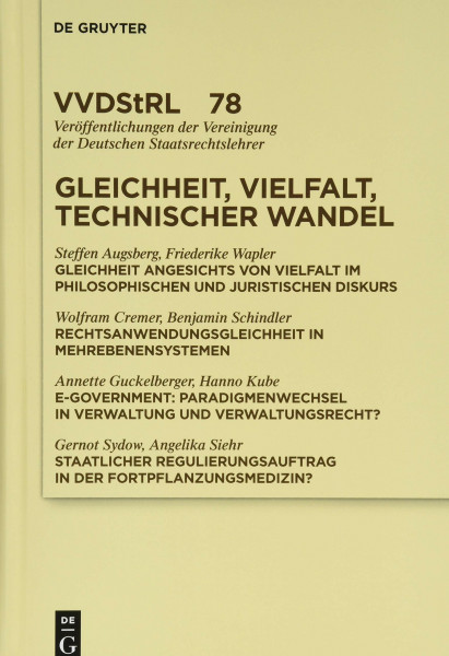 Gleichheit, Vielfalt, technischer Wandel: Technischer und medizinischer Wandel im Recht (Veröffentlichungen der Vereinigung der Deutschen Staatsrechtslehrer, 78, Band 78)