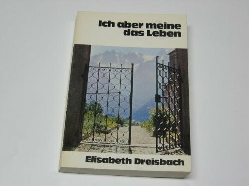 Ich aber meine das Leben