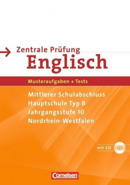 Abschlussprüfung Englisch 10. Schuljahr. Sekundarstufe I. Nordrhein-Westfalen. Zentrale Prüfung Typ