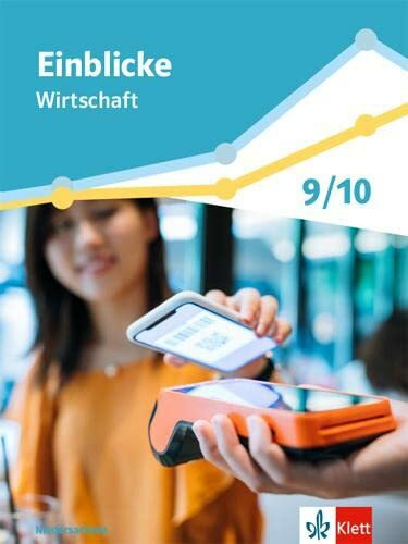 Einblicke Wirtschaft. Differenzierende Ausgabe Niedersachsen: Schulbuch Klasse 9/10 (Einblicke Wirtschaft. Differenzierende Ausgabe Niedersachsen ab 2022)