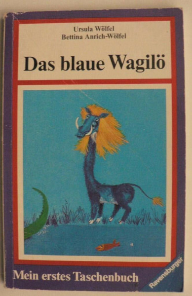 Das blaue Wagilö (Ravensburger Mein erstes Taschenbuch)