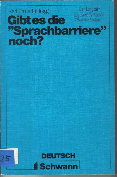 Gibt es die Sprachbarriere noch? Soziolinguistik - Sprachdidaktik - Bildungspolitik