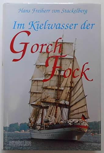 Im Kielwasser der "Gorch Fock"