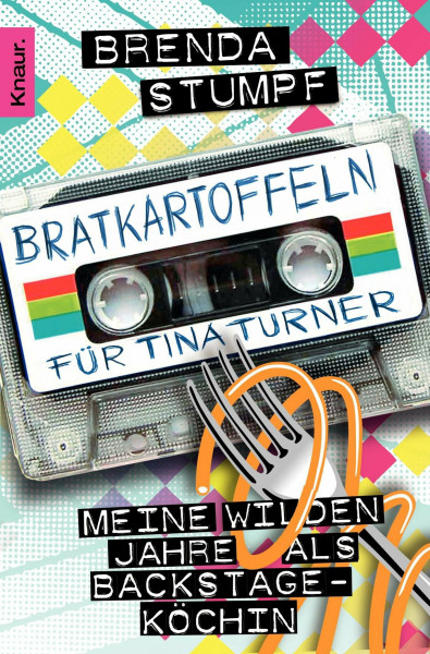 Bratkartoffeln für Tina Turner: Meine wilden Jahre als Backstage-Köchin