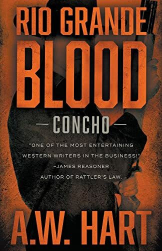 Rio Grande Blood: A Contemporary Western Novel (Concho, Band 6)