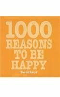 1000 Reasons to be Happy