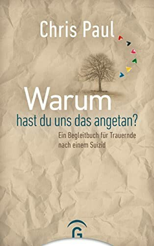 Warum hast du uns das angetan?: Ein Begleitbuch für Trauernde nach einem Suizid