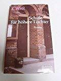 Schule für höhere Töchter: Roman
