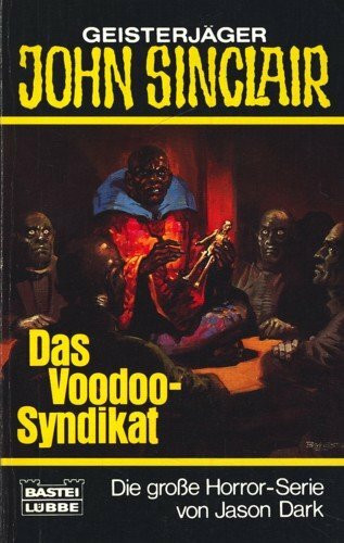 Das Voodoo-Syndikat (John Sinclair. Bastei Lübbe Taschenbücher)