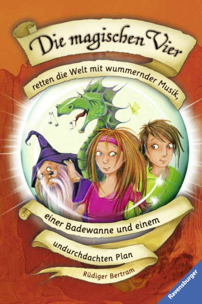 Retten die Welt mit wummernder Musik, einer Badewanne und einem undurchdachten Plan (Die magischen Vier, Band 2)