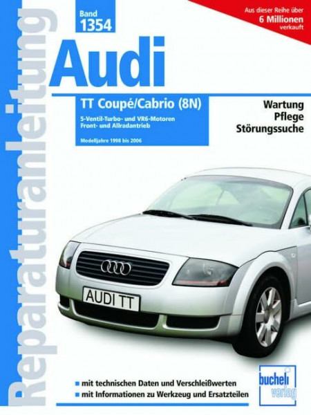 Audi TT Coupé/Cabrio (8N): 5-Ventil-Turbo- und VR6-Motoren Modelljahre 1998 bis 2006 (Reparaturanleitungen)