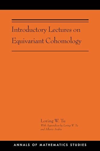 Introductory Lectures on Equivariant Cohomology: (AMS-204) (Annals of Mathematics Studies, 204, Band 204)