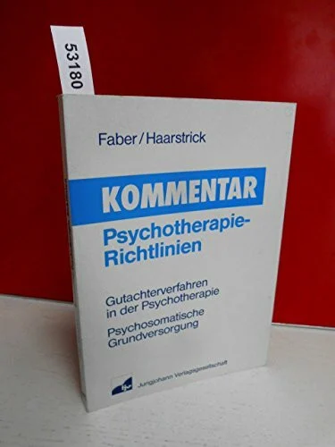 Kommentar Psychotherapie- Richtlinien Gutachterverfahren in der Psychotherapie. Psychosomatische Grundversorgung