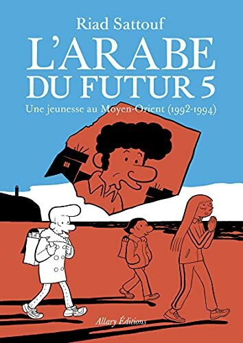 L'Arabe du futur 5: Une jeunesse au Moyen-Orient (1992-1994)