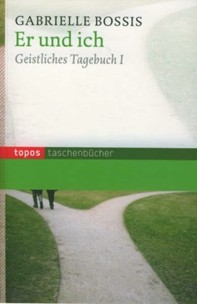 Er und ich: Geistliches Tagebuch I (Topos Taschenbücher)