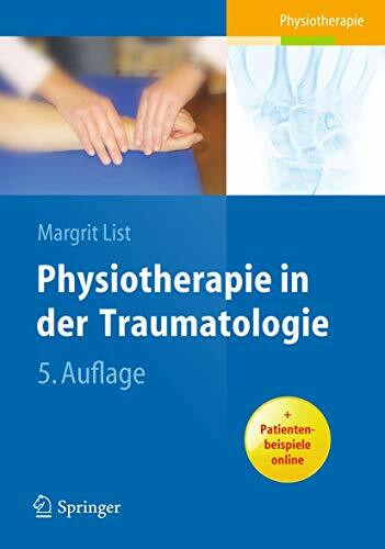 Physiotherapie in der Traumatologie: Plus Patientenbeispiele online